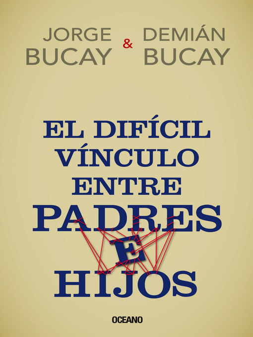 El difícil vínculo entre padres e hijos (Biblioteca Jorge Bucay)